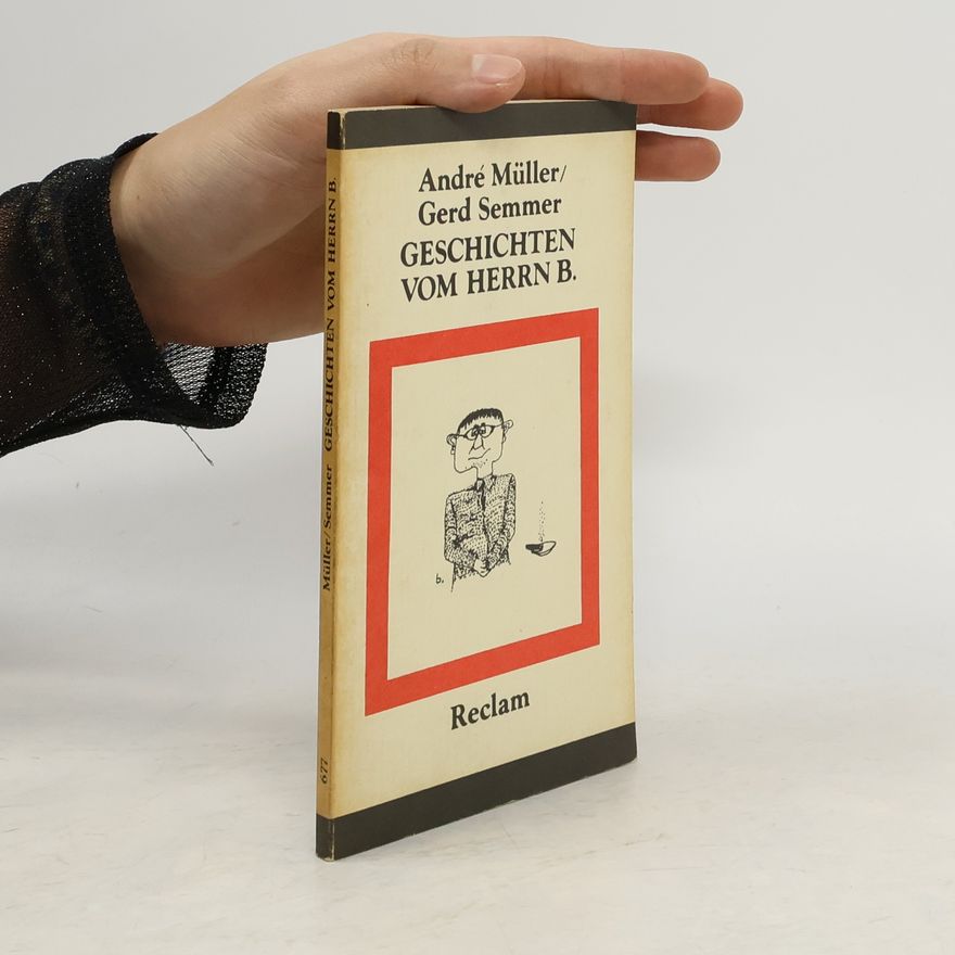 André Müller Geschichten vom Herrn B.