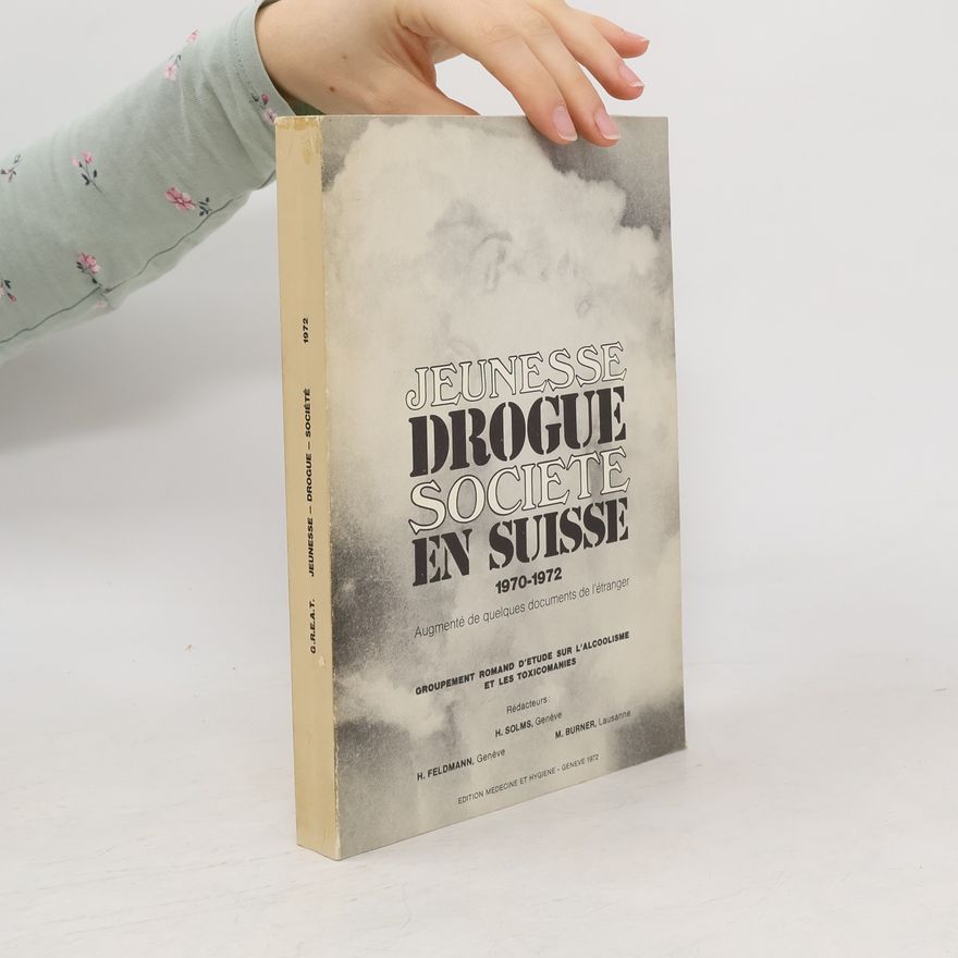 Collectif d'auteurs Jeunesse drogue societe en Suisse 1970-1972