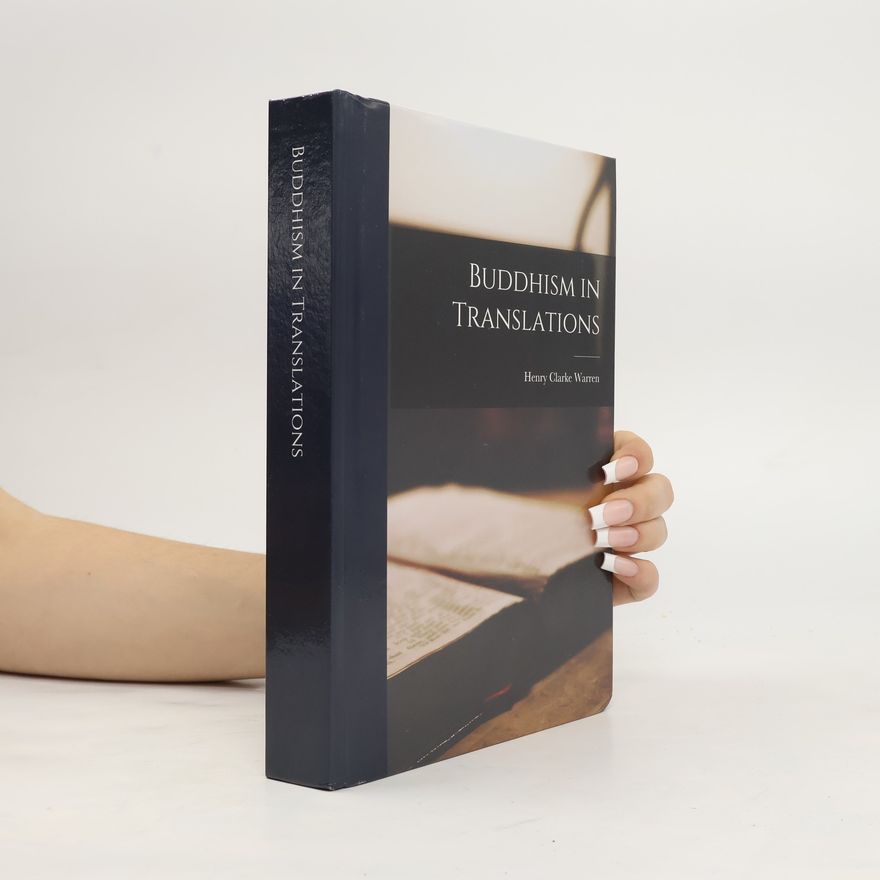 Henry Clarke Warren Buddhism in Translations