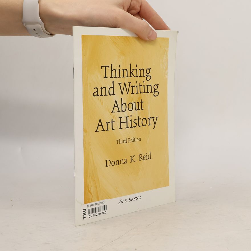 Donna K. Reid Thinking and Writing About Art History