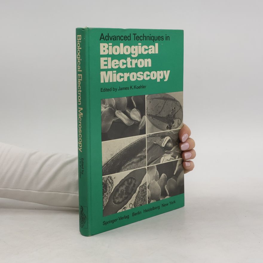 J. Frank S. Bullivant Advanced Techniques in Biological Electron Microscopy