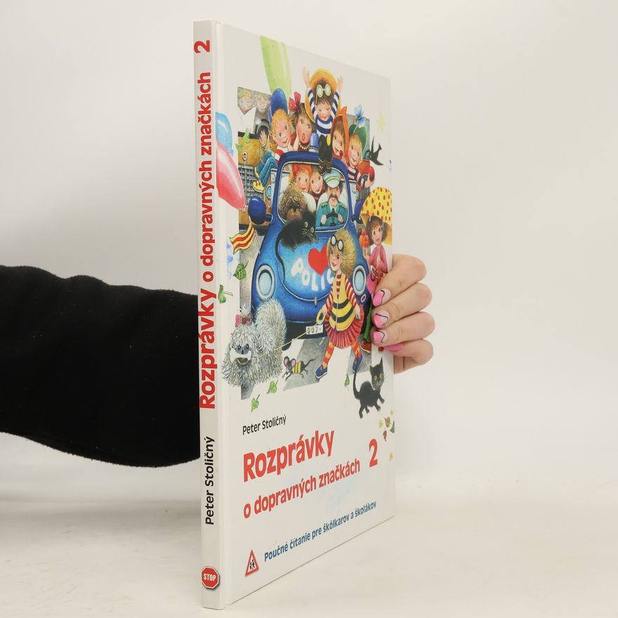 Peter Stoličný Rozprávky o dopravných značkách 2