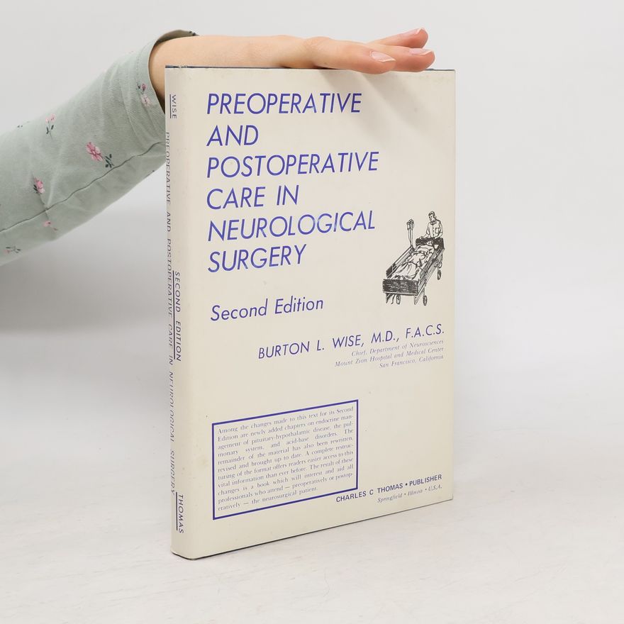Burton L. Wise Preoperative And Postoperative Care In Neurological Surgery - Second Edition