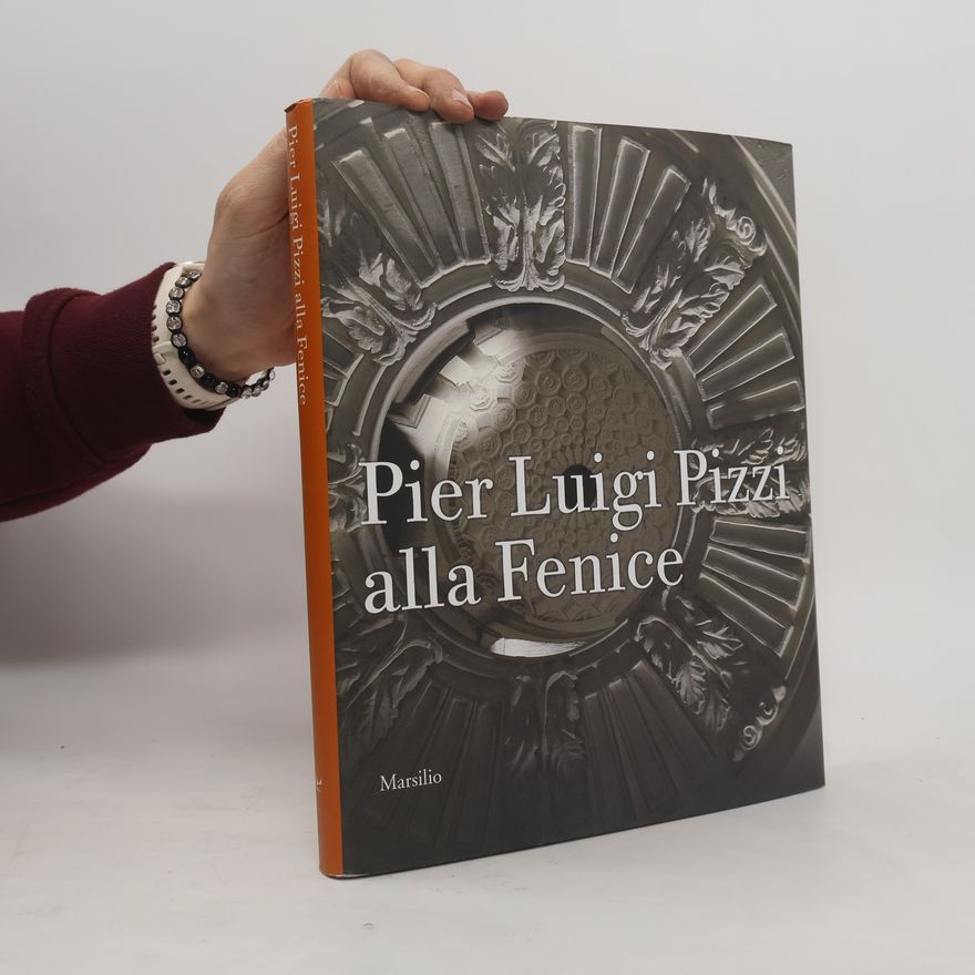 Maria Ida Biggi Pier Luigi Pizzi alla Fenice