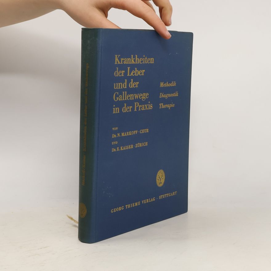 Autorenkollektiv Krankheiten der Leber und der Gallenwege in der Praxis