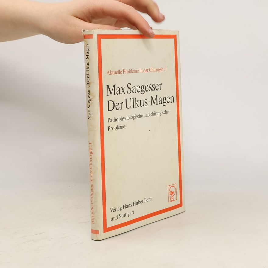 Max Saegesser Der Ulkus-Magen