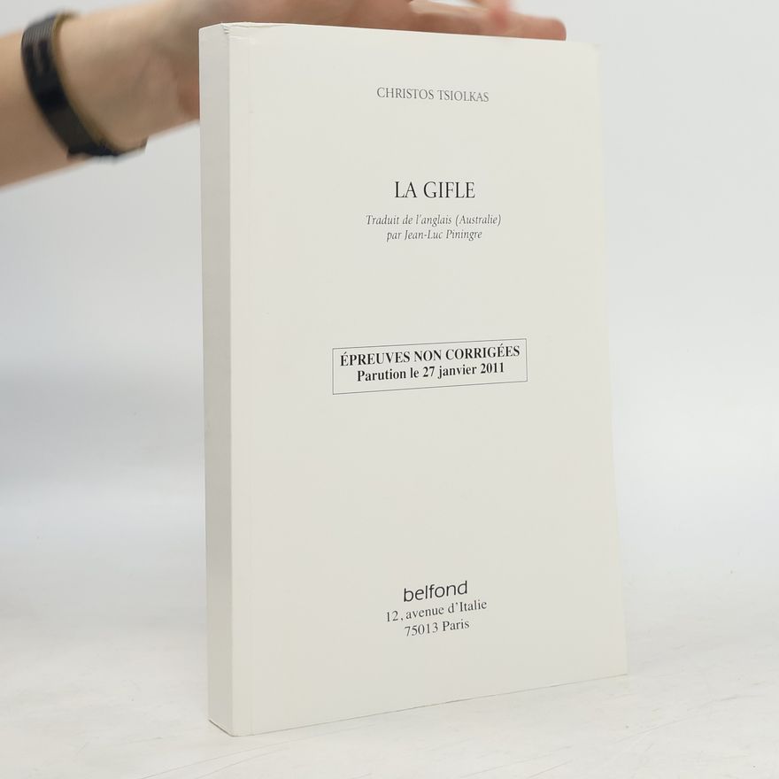 Christos Tsiolkas La Gifle - Épreuves non corrigées