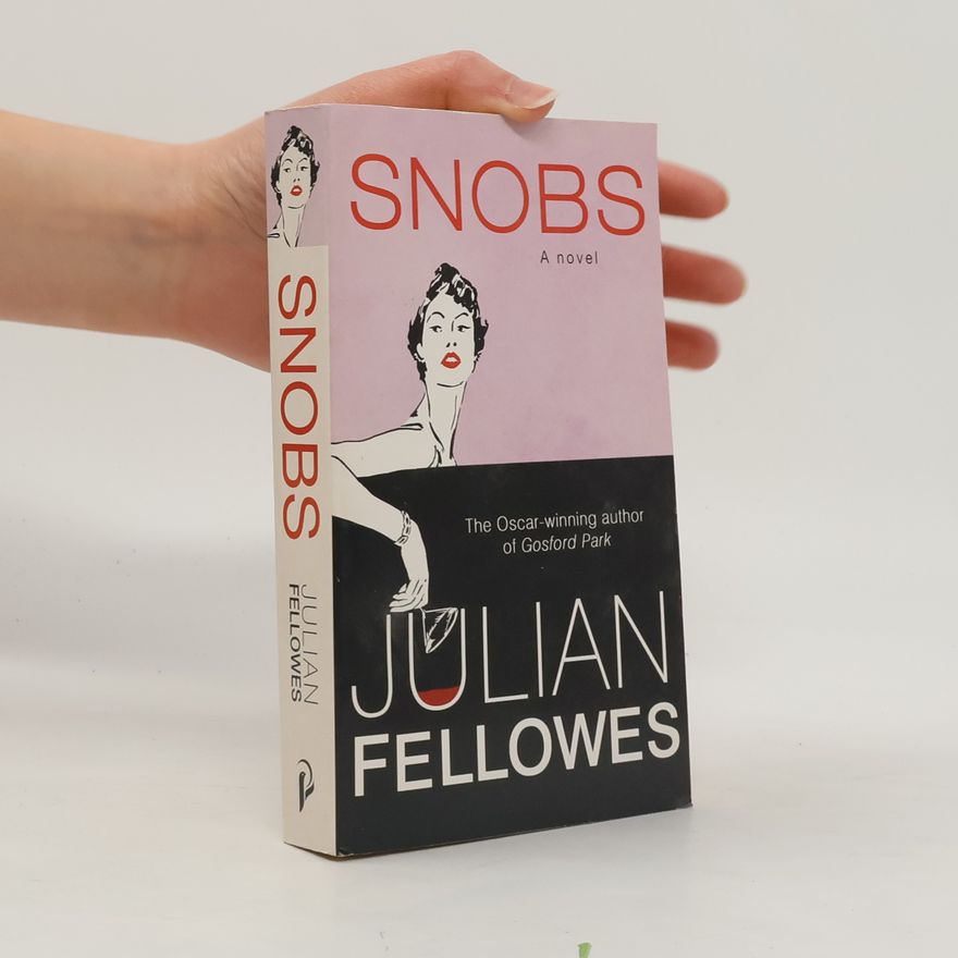 Julian Fellowes Snobs