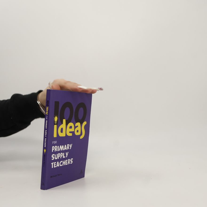 Michael Parry 100 Ideas for Supply Teachers