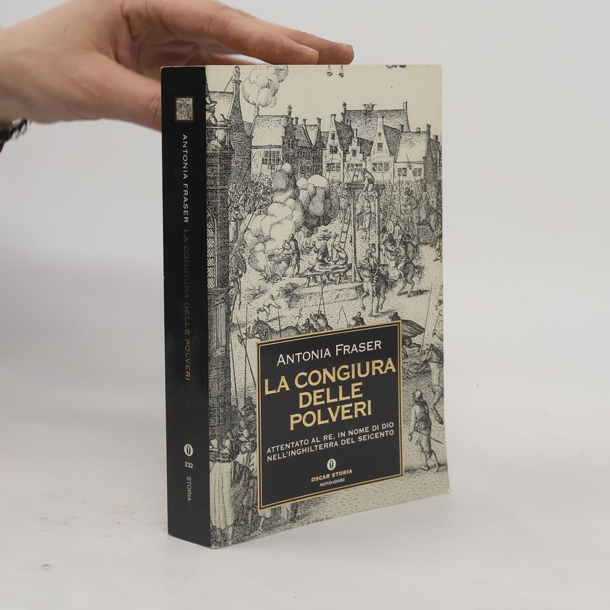 Antonia Fraser Oscar storia - 232: La congiura delle polveri