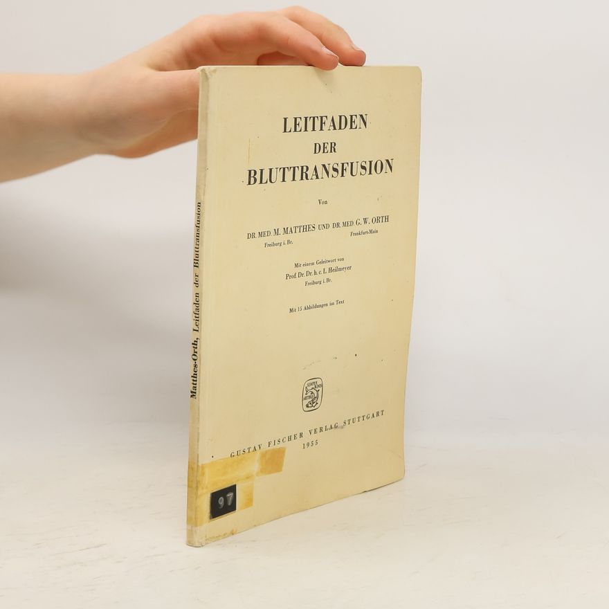 G. W. Orth Leitfaden der Bluttransfusion