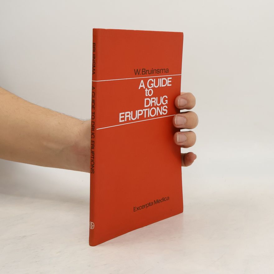 W. Bruinsma Guide to Drug Eruptions