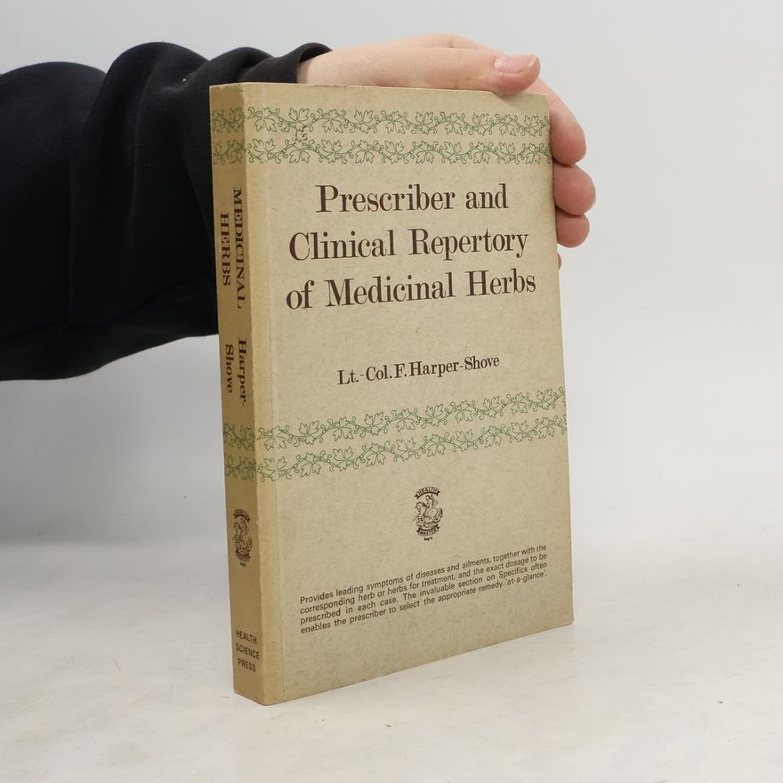 F. Harper-Shove Prescriber and Clinical Repertory of Medicinal Herbs