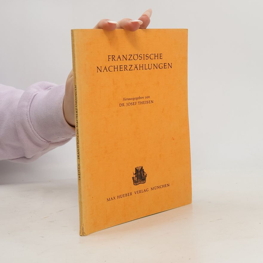 Josef Theisen Französische Nacherzählungen