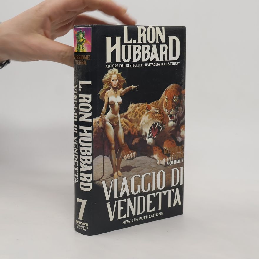 Lafayette Ronald Hubbard Missione Terra - 7: Viaggio di vendetta