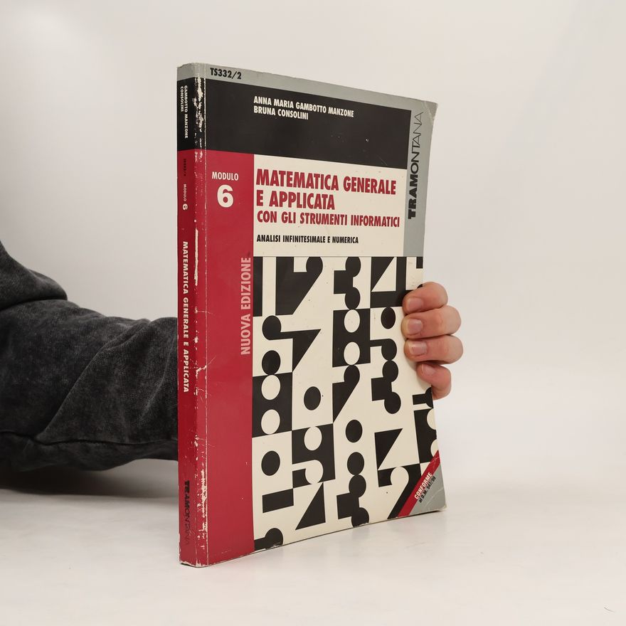 Anna Maria Gambotto Manzone Modulo - 6: Matematica generale e applicata con gli strumenti informatici