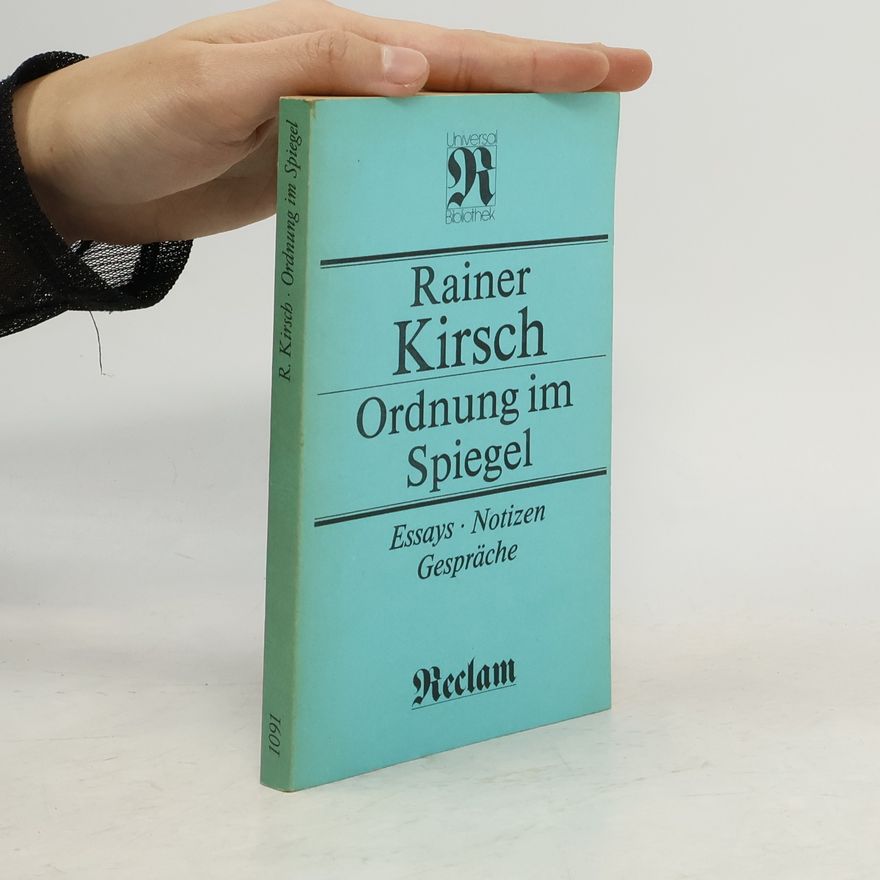 Rainer Kirsch Ordnung im Spiegel