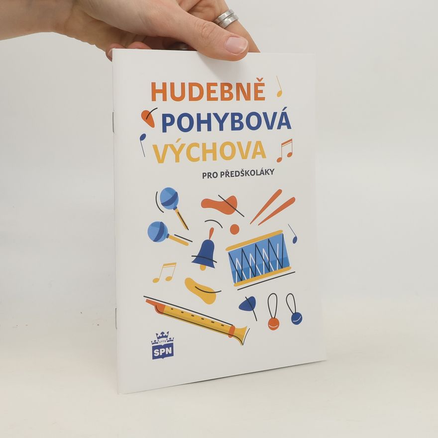Libuše Kurková Hudebně pohybová výchova pro předškoláky