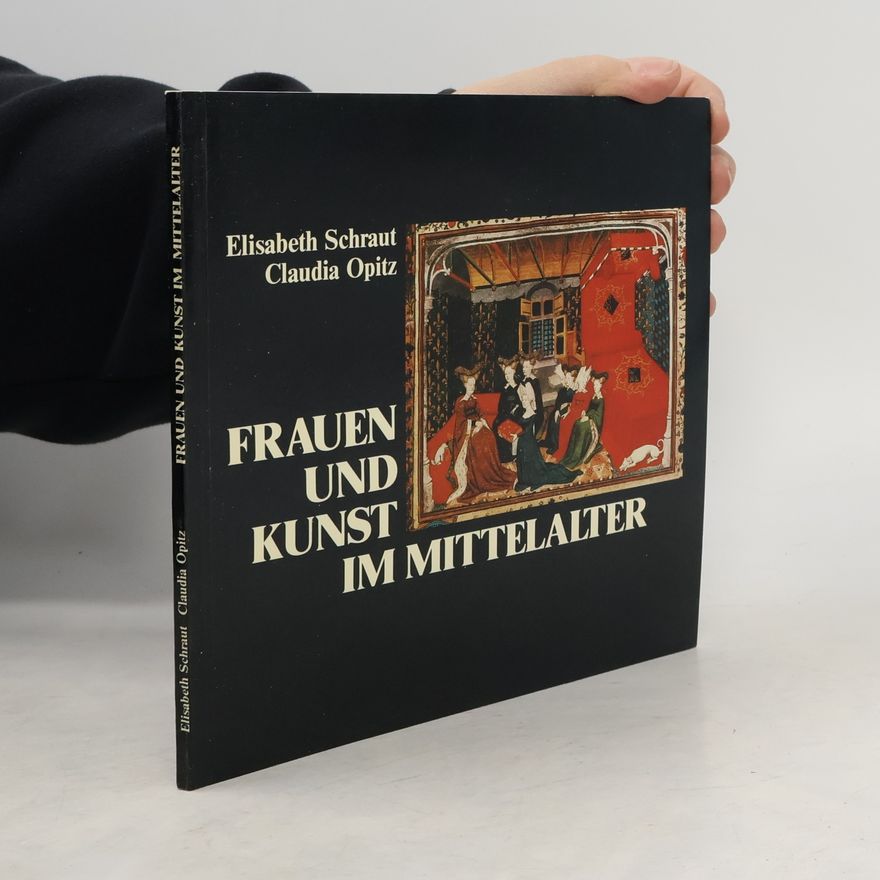 Claudia Opitz Frauen und Kunst im Mittelalter