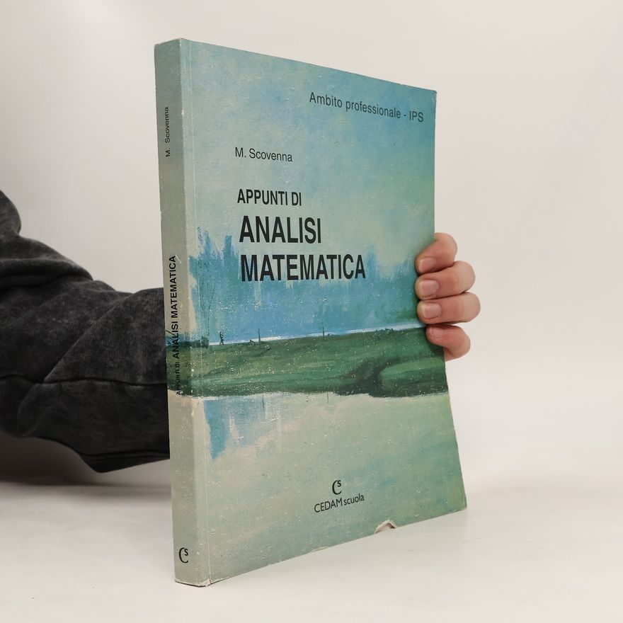Marina Scovenna Appunti di analisi matematica. Per gli Ist. Professionali per i servizi commerciali