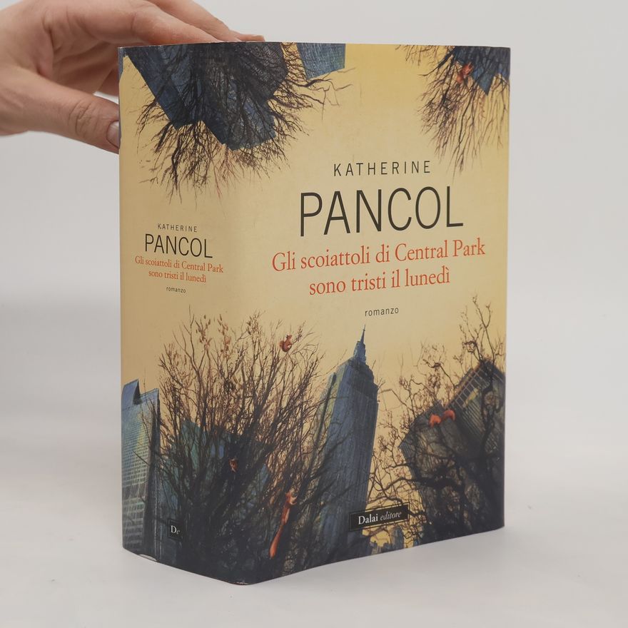 Katherine Pancol Gli scoiattoli di Central Park sono tristi il lunedì