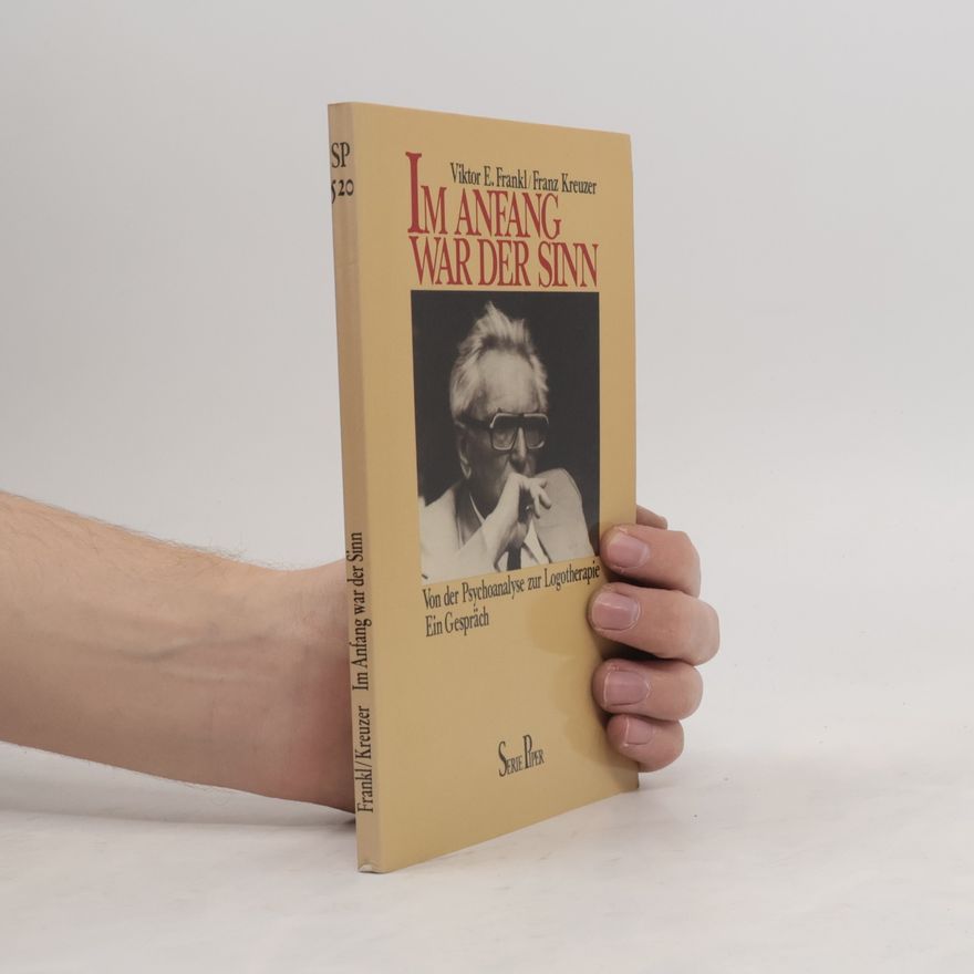 Viktor Frankl Im Anfang war der Sinn