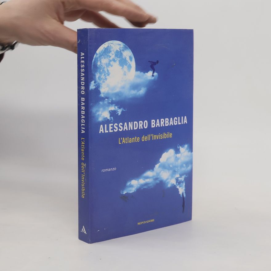Alessandro Barbaglia L'atlante dell'invisibile