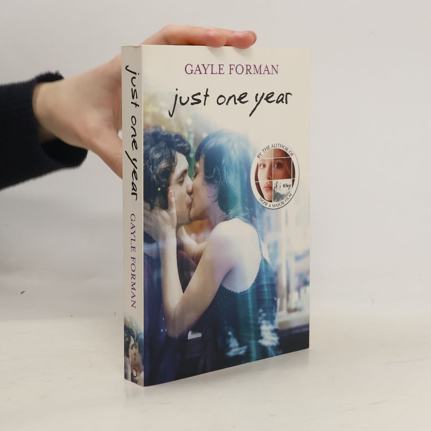 Gayle Forman Just one year