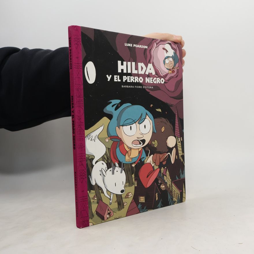 Luke Pearson Hilda - 4: Hilda y el perro negro