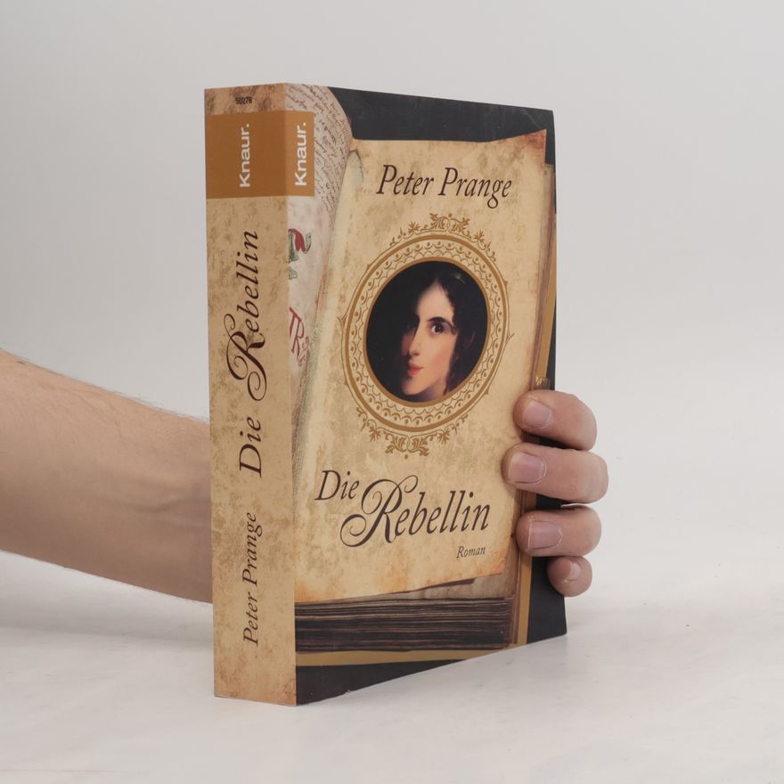 Peter Prange Die Rebellin