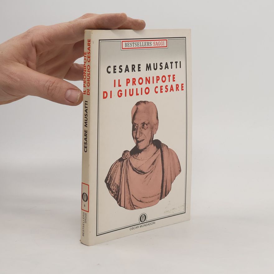 Cesare L. Musatti Oscar bestsellers saggi - 6: Il pronipote di Giulio Cesare