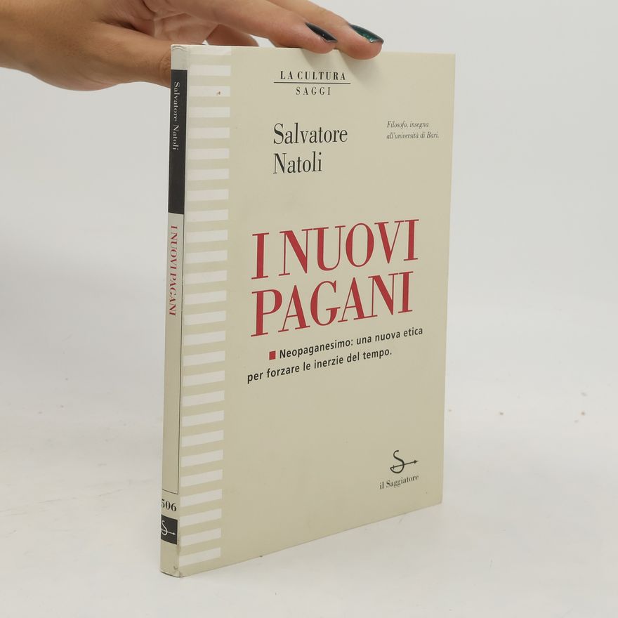 Salvatore Natoli La Cultura - Saggi: I nuovi pagani