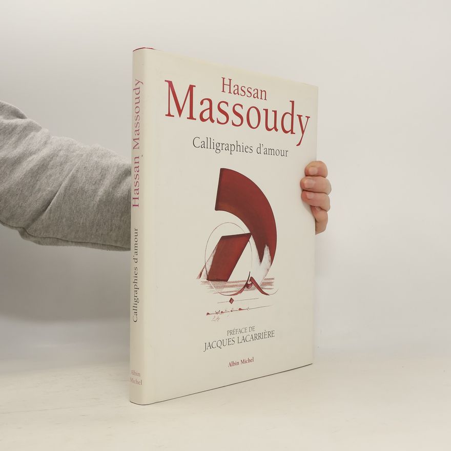Hassan Massoudy Calligraphies d'amour