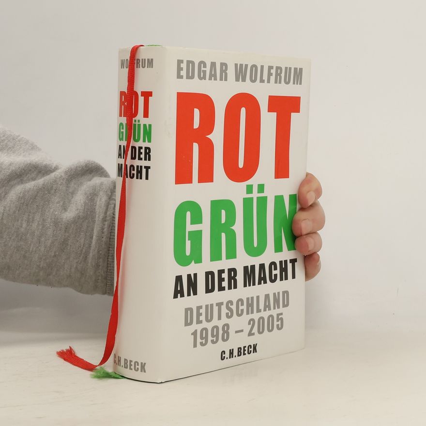 Edgar Wolfrum Rot-Grün an der Macht