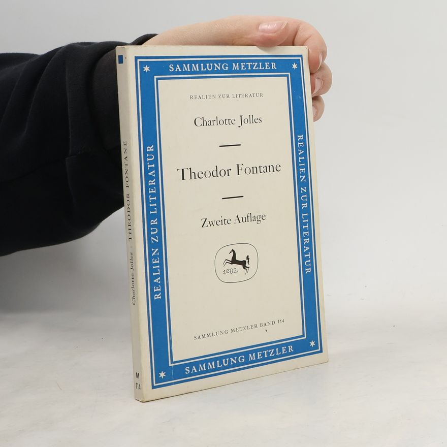 Charlotte Jolles Sammlung Metzler - Realien zur Literatur - 114: Theodor Fontane