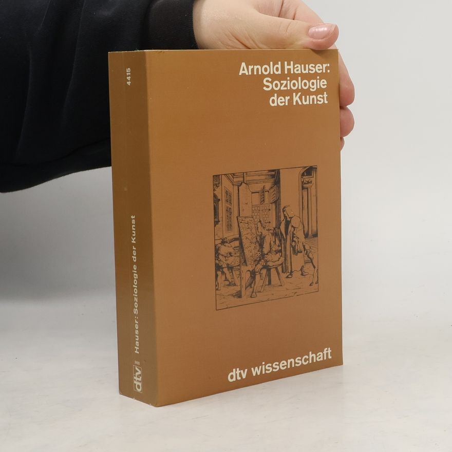 Arnold Hauser Soziologie der Kunst
