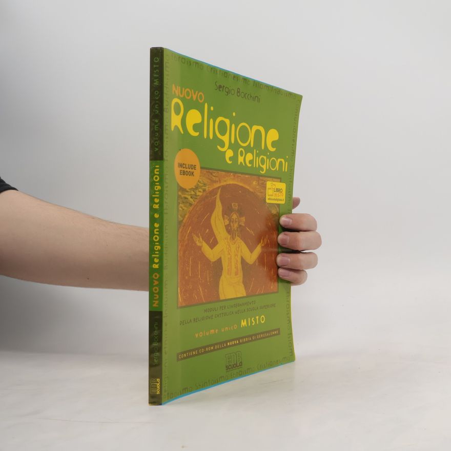 Sergio Bocchini Nuovo religione e religioni. Moduli per l'insegnamento della religione cattolica. Volume unico. Con espansione online. Per le scuole superiori. Contiene CD-ROM della nuova Bibbia di Gerusalemme