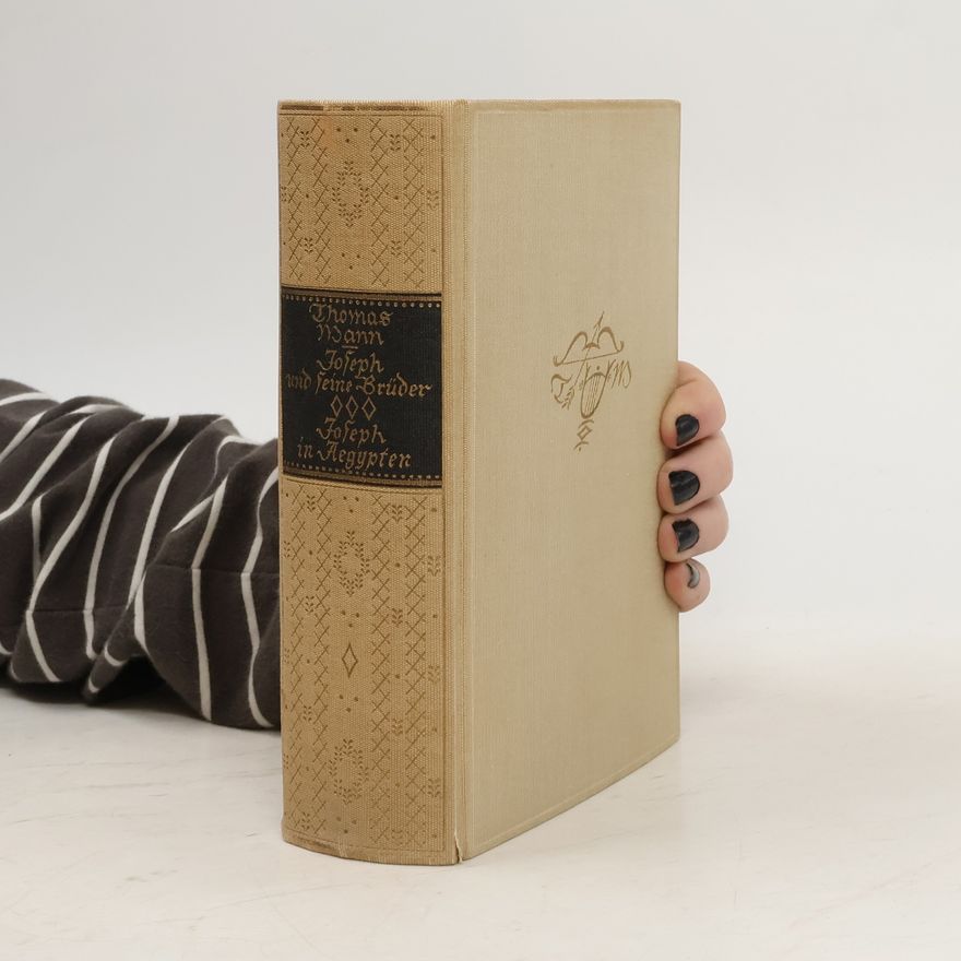 Thomas Mann Joseph und seine Brüder III. Joseph in Ägypten