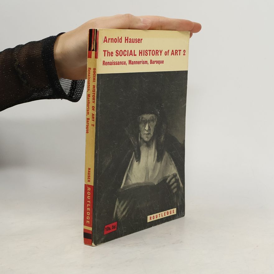 Arnold Hauser The Social History of Art 2