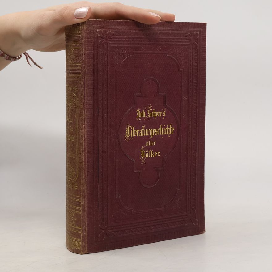 Johannes Scherr Allgemeine Geschichte der Literatur 1