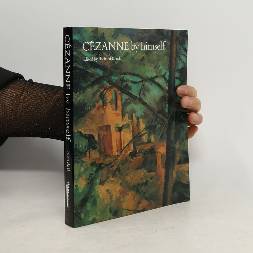Richard Kendall Cézanne by Himself
