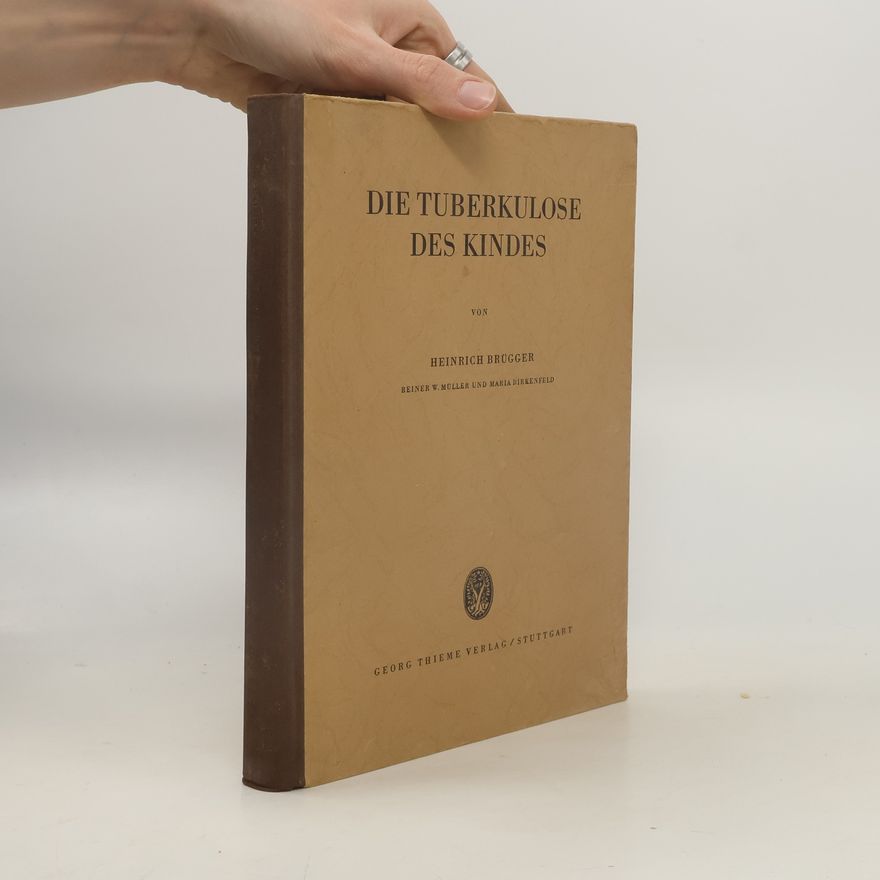 Heinrich Brugger Die Tuberkulose des Kindes