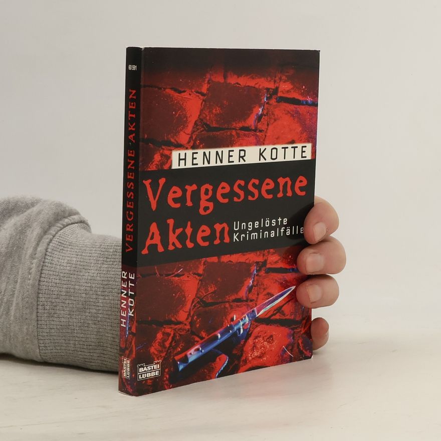 Henner Kotte Vergessene Akten