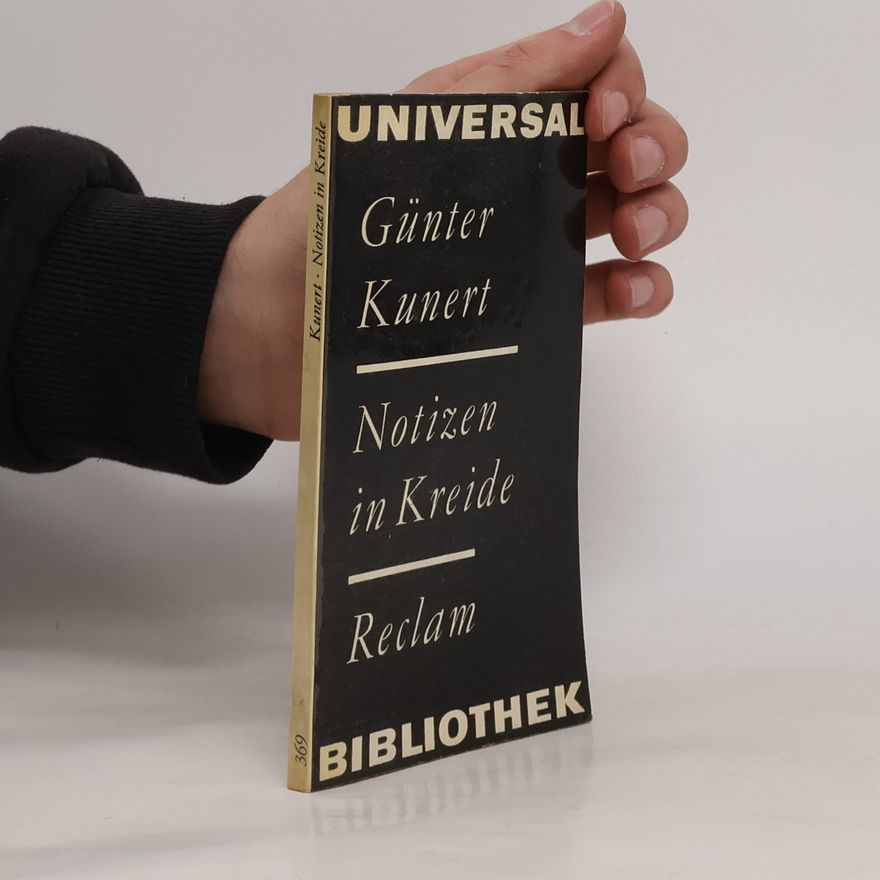 Günter Kunert Notizen in Kreide