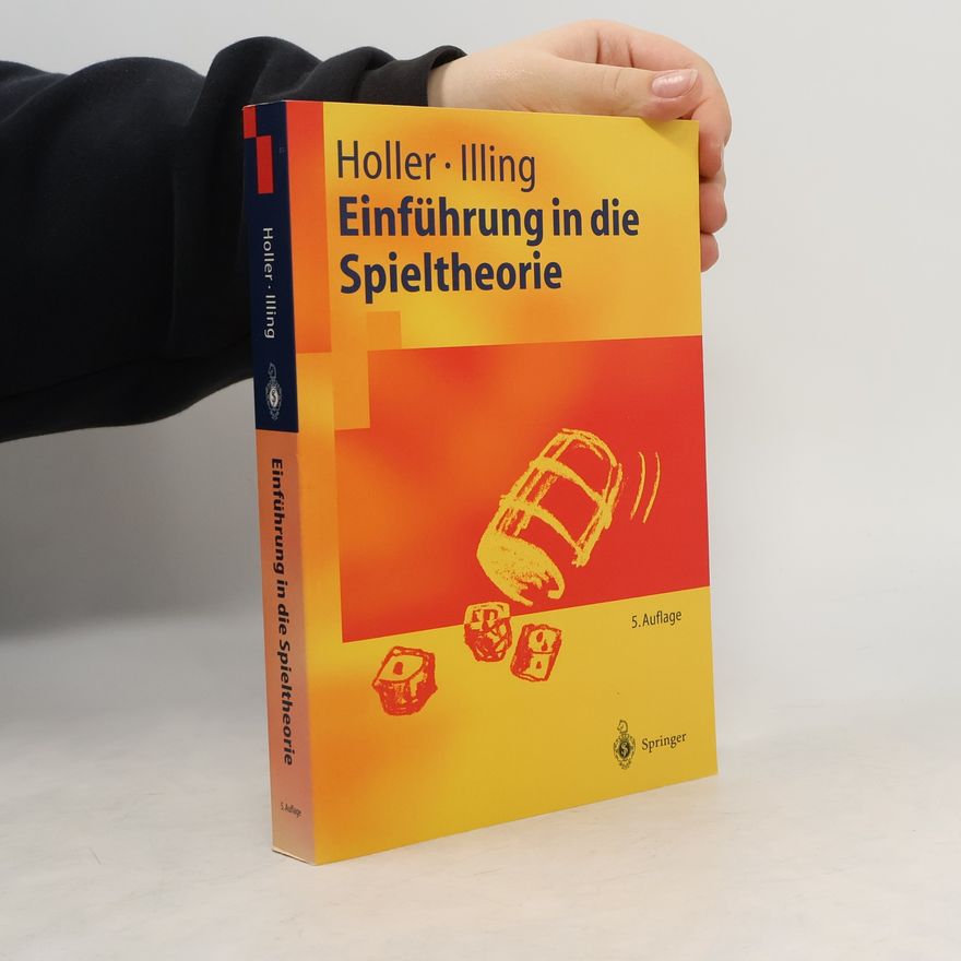 Manfred Holler Einführung in die Spieltheorie - 5. Auflage