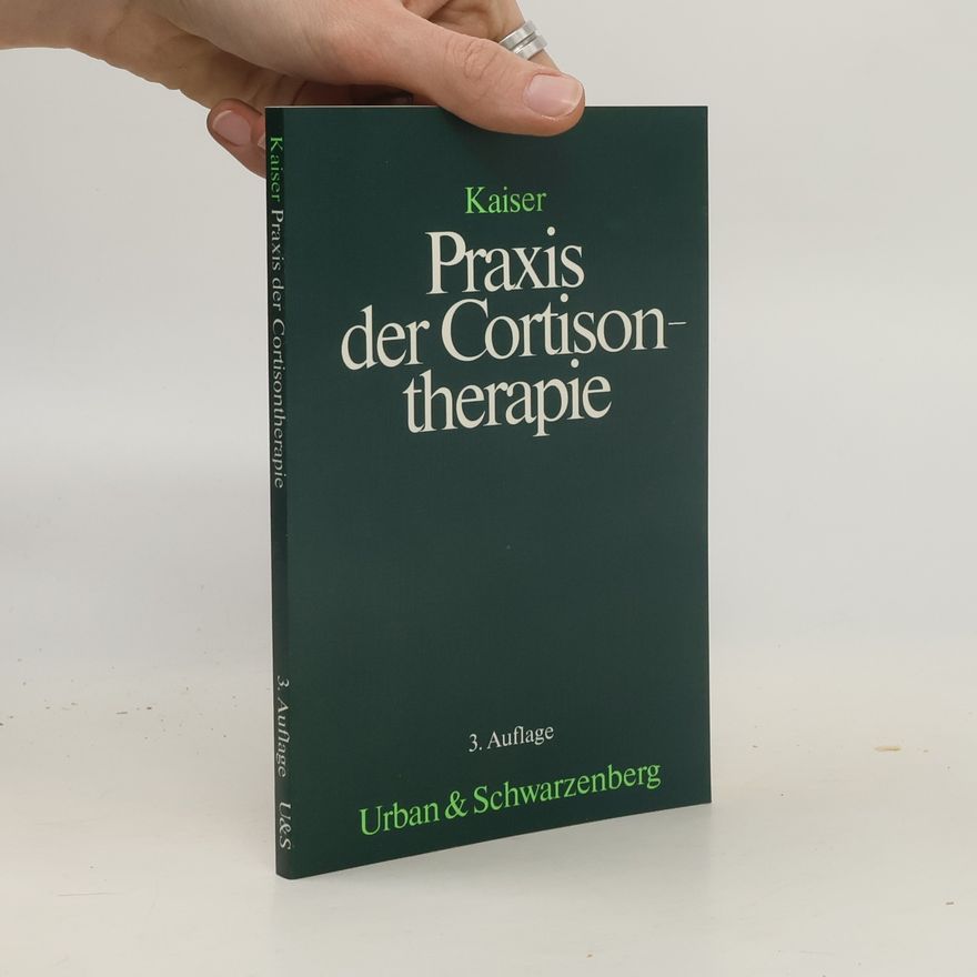 H.Kaiser Praxis der Cortisontherapie - 3. Auflage