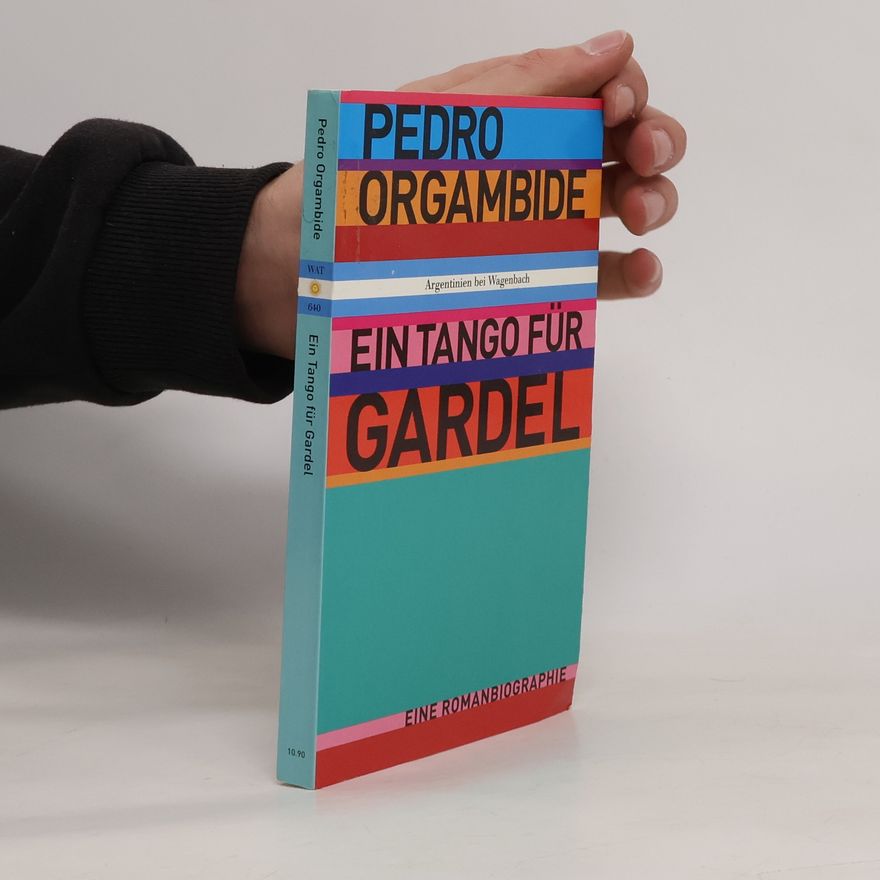 Pedro Orgambide Ein Tango für Gardel