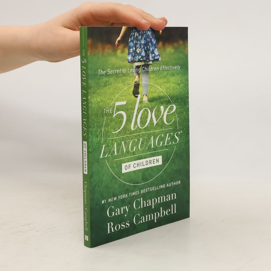 Gary Chapman 5 LOVE LANGUAGES OF CHILDREN THE