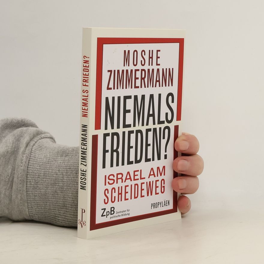 Moshe Zimmermann Niemals Frieden?