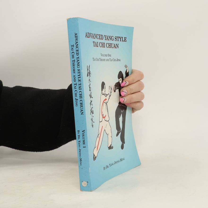 Jwing ming Yang Advanced Yang Style Tai Chi Chuan, Volume One